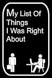 My List of Things I Was Right About: 110-Page Blank Lined Journal Office Work Coworker Manager Gag Gift Idea
