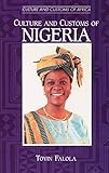 Culture and Customs of Nigeria (Culture and Customs of Africa)