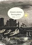 Amores eternos: Poesía gótica (Alba Poesía)