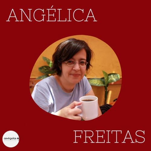 04. Ang&eacute;lica Freitas - Um &uacute;tero &eacute; do tamanho de um punho copertina