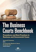 The Business Courts Benchbook: Procedures and Best Practices in Business and Commercial Cases 1641055405 Book Cover