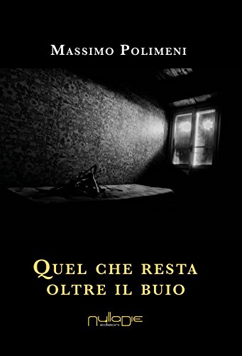  Quel che resta oltre il buio