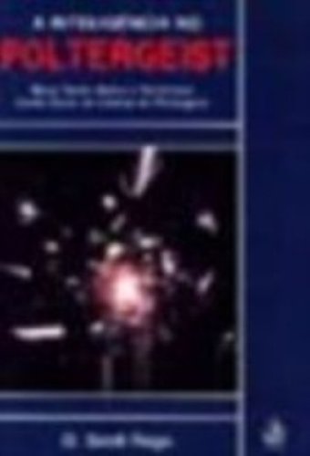 Inteligência No Poltergeist: D. Scott Rogo: 9788534800228: Amazon.com ...