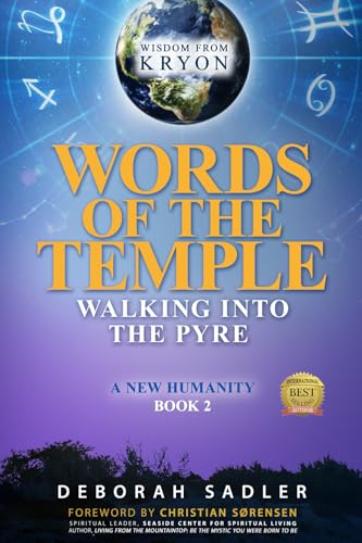 Words of the Temple: Walking Into the Pyre (A New Humanity)