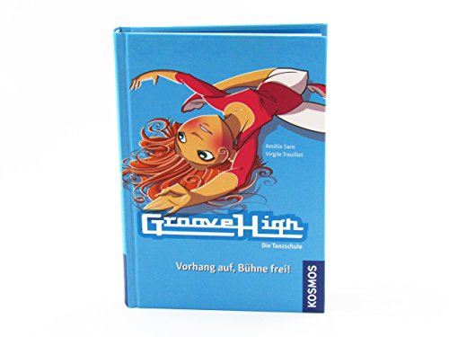 Preisvergleich Produktbild Vorhang auf, Bühne frei! (Groove High - Die Tanzschule, Band 5)