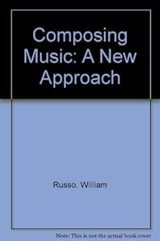 Hardcover Composing Music: A New Approach Book