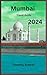Mumbai Travel Guide 2024: Unveil Mumbai's hidden gems: Let this guide lead you through the streets, of the Mumbai City