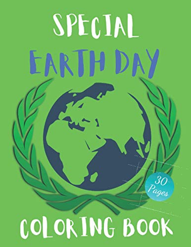 Special Earth Day Coloring Book: Green Planet Coloring And Activity Book For Kids And Adults