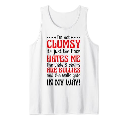 I'm Not Clumsy Funny Cote Hombres Mujeres Niños Divertido Sarcástico Camiseta sin Mangas