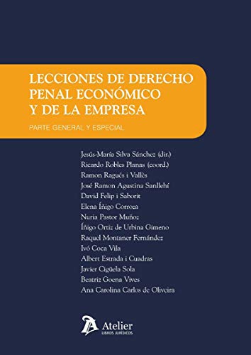 Lecciones de derecho penal econmico y de la empresa.: Parte general y especial