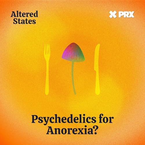 Psychedelics for Anorexia?