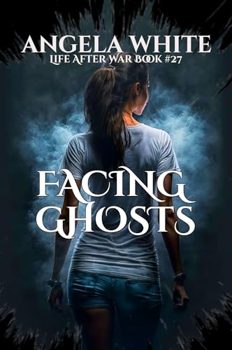Facing Ghosts (Life After War Book 27) (English Edition)