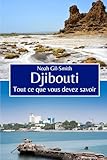 Djibouti: Tout ce que vous devez savoir
