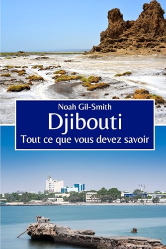 Djibouti: Tout ce que vous devez savoir