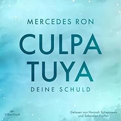 Culpa Tuya &ndash; Deine Schuld Audiobook By Mercedes Ron, Sabine Giersberg - &Uuml;bersetzer, Ursula Bachhausen - &Uuml;bersetzer cover art