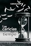 Las caricias del tiempo (Spanish Edition)
