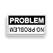No Problem Funny Caution Warning Decal Sticker ATV UTV SXS