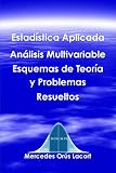 analisis univariante y multivariante spss  Estadística Aplicada Análisis Multivariable - Esquemas de Teoría y Problemas Resueltos