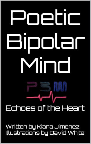 Poetic Bipolar Mind: Echoes of the Heart — book cover