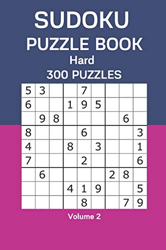 Sudoku Puzzle Book Hard: 300 Puzzles Volume 2