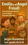 basteln ostern  Emilia y el Angel Freudi-Una aventura celestial con un angel bastante alocado (Spanish Edition)
