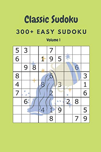 Classic Sudoku: 300+ Easy sudoku Volume 1