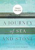 A Journey of Sea and Stone: How Holy Places Guide and Renew Us