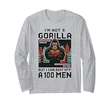 I’m Not A Gorilla But I Can Beat Off Hundred Men N
