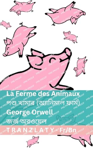 La Ferme des Animaux / পশু খামার (অ্যানিমাল ফার্ম): Tranzlaty Français বাংলা (Français বাংলা) (French Edition)