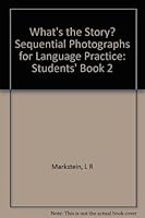 What's the Story?: Photographs for Language Practice, Book 2 (What's the Story?) 0582797845 Book Cover