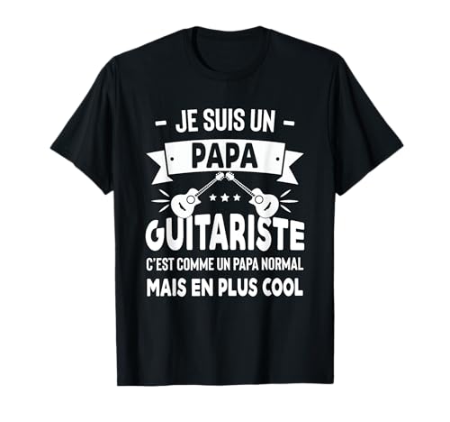 Homme Humour Papa Guitariste Idée Originale Fêtes des Pères T-Shirt