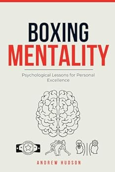 Paperback Boxing Mentality: Psychological Lessons for Personal Excellence Book