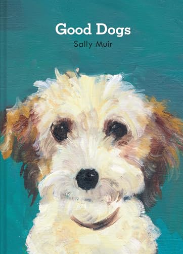 Good Dogs: An adorable collection of dog portraits, the ideal gift for owners and dog lovers alike