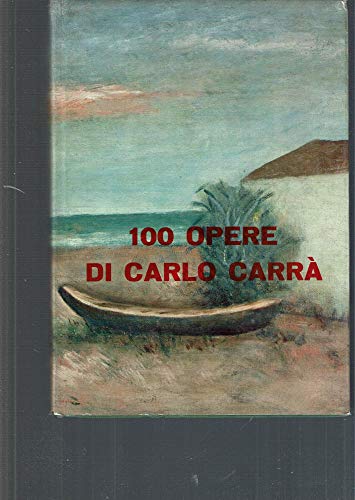  100 opere di Carlo Carrà