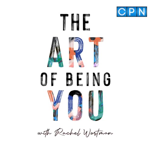 The Art Of Being You with Rachel Wortman cover art