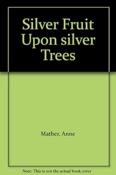 Unknown Binding Silver Fruit Upon silver Trees Book