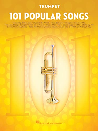 101 Popular Songs for Trumpet | Easy and Intermediate Trumpet Sheet Music Songbook | 101 Timeless Pop Hits from Classic Rock to Modern Favorites | Music Book for Students Teachers and Brass Players