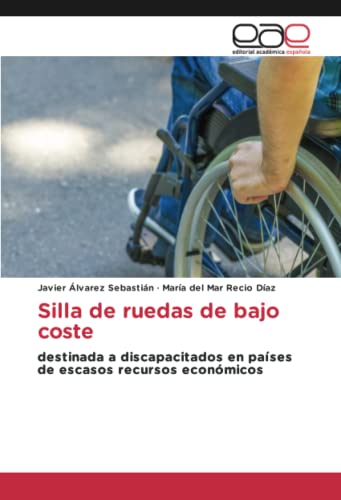 Silla de ruedas de bajo coste: destinada a discapacitados en...