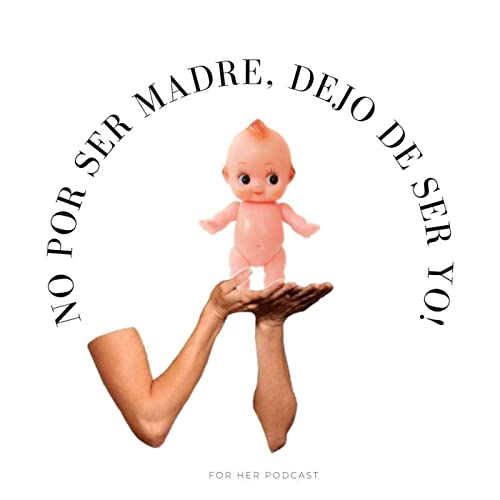 No por ser madre, dejo de ser yo!