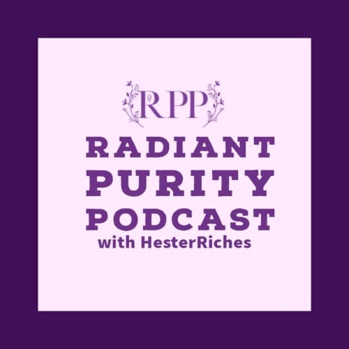 『Radiant Purity Podcast W/ HesterRiches』のカバーアート