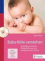 Baby-Nöte verstehen: Verblüffend einfache Alltagshilfen aus der osteopathischen Praxis 3830480105 Book Cover