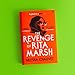 Faber Faber The Revenge of Rita Marsh A gripping, deliciously dark psychological thriller, one of 2024s most impressive and thought-provoking debuts.