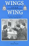  Wings Over Wing: The Story of a World War II Bomber Training Unit