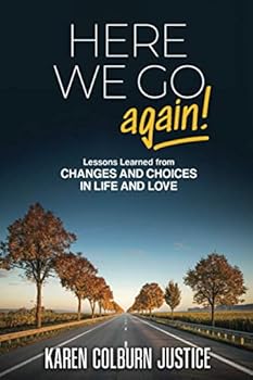 Paperback Here We Go Again!: Lessons Learned from Changes and Choices in Life and Love Book