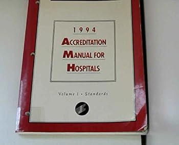 2012 Comprehensive Accreditation Manual for Hospitals (CAMH): The Official Handbook
