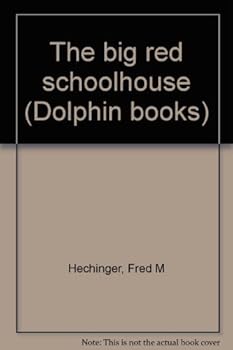 Unknown Binding The big red schoolhouse (Dolphin books) Book
