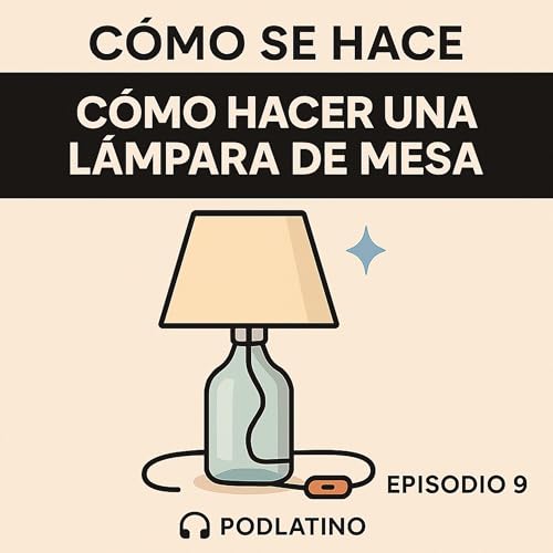 Cómo hacer una lámpara de mesa