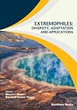 Extremophiles: Diversity, Adaptation and Applications