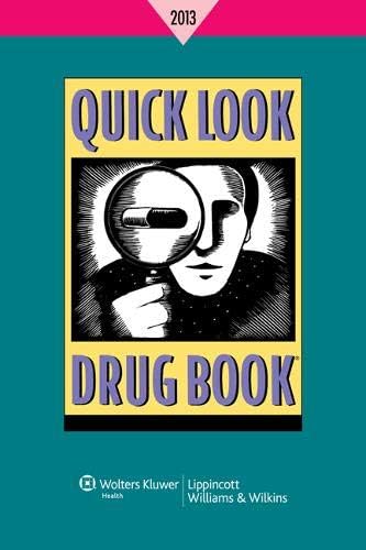 Quick Look Drug Book, 2013 1st Edition