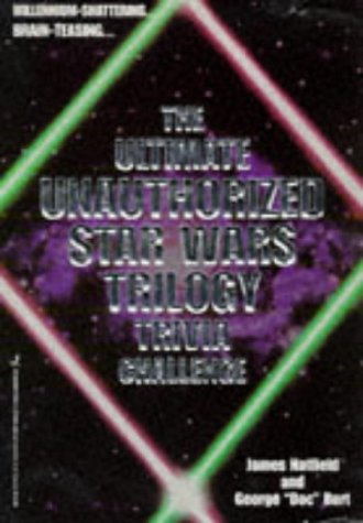 Buy The Ultimate Unauthorised "Star Wars" Trilogy Trivia Challenge — BookShops.in